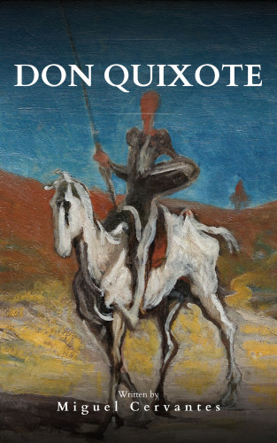 Miguel Cervantes, Bookish: Don Quixote