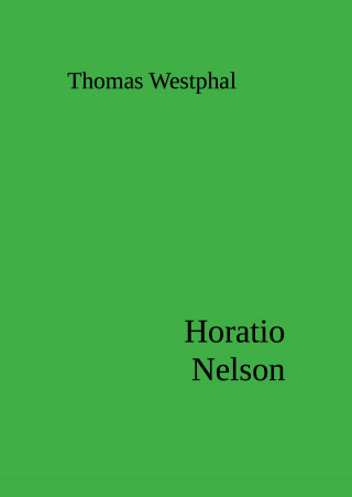 Thomas Westphal: Horatio Nelson