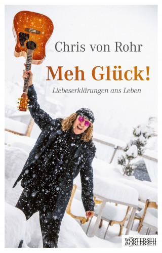 Chris von Rohr: Meh Glück!