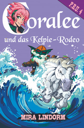 Mira Lindorm: Coralee und das Kelpie-Rodeo
