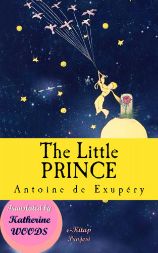 Antoine de Exupéry, Katherine Woods: The Little Prince