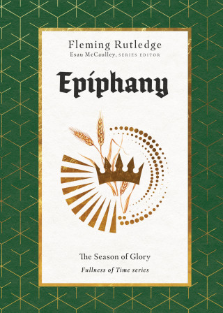Fleming Rutledge: Epiphany