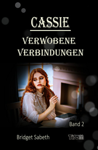 Bridget Sabeth: CASSIE: VERWOBENE VERBINDUNGEN