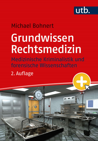 Michael Bohnert: Grundwissen Rechtsmedizin