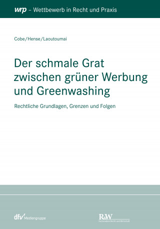 Matondo Cobe, Peter Hense, Sebastian Laoutoumai: Der schmale Grat zwischen grüner Werbung und Greenwashing