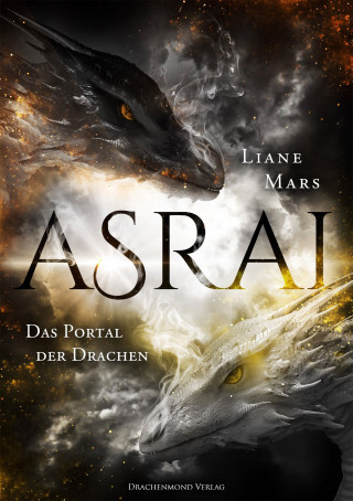 Liane Mars: Asrai - Das Portal der Drachen