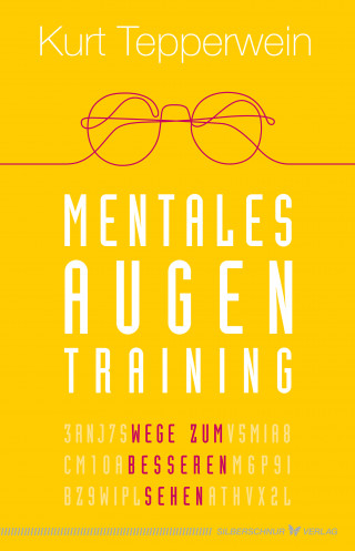 Kurt Tepperwein: Mentales Augentraining