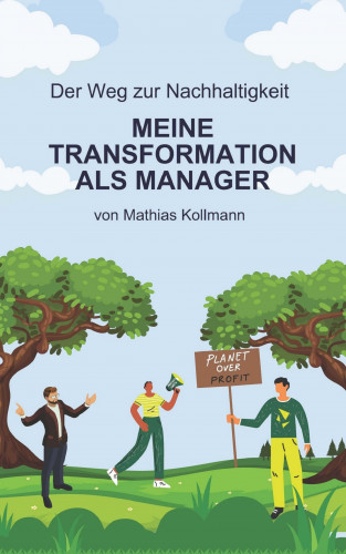 Mathias Kollmann: Der Weg zur Nachhaltigkeit