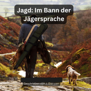 Jan Dierssen: Im Bann der Jägersprache (Jagdbuch