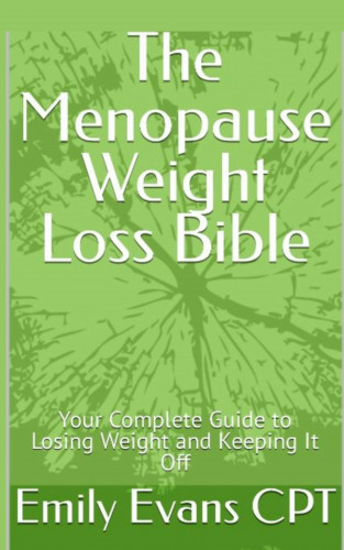 Emily Evans CPT: The Menopause Weight Loss Bible