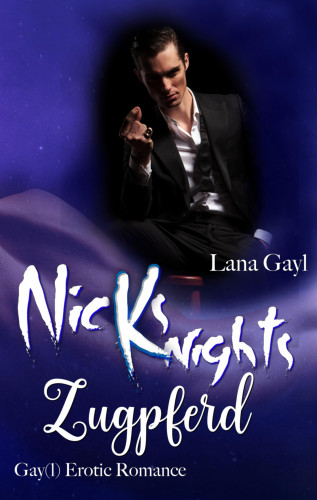 Lana Gayl: Nicks Knights - Zugpferd