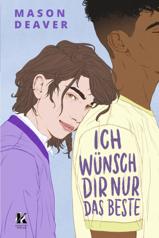 Mason Deaver: Ich wünsch' dir nur das Beste