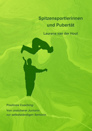 Laurens van der Hout: Spitzensportlerinnen und Pubertät
