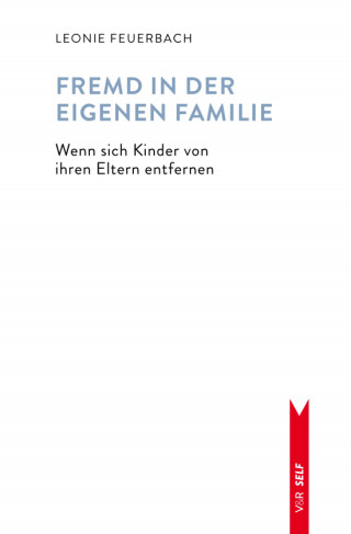 Leonie Feuerbach: Fremd in der eigenen Familie