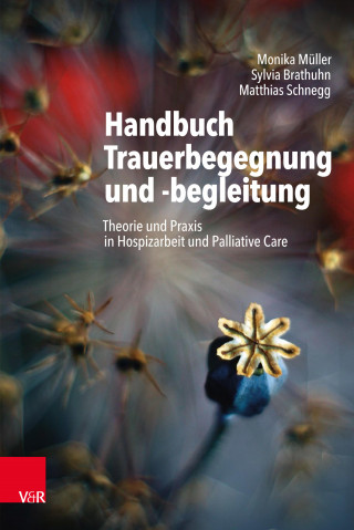 Monika Müller, Sylvia Brathuhn: Handbuch Trauerbegegnung und -begleitung