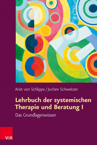 Arist von Schlippe, Jochen Schweitzer: Lehrbuch der systemischen Therapie und Beratung I