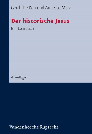 Gerd Theißen, Annette Merz: Der historische Jesus