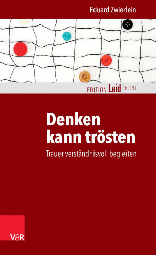 Eduard Zwierlein: Denken kann trösten