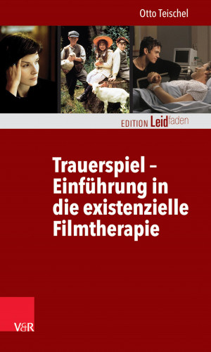 Otto Teischel: Trauerspiel – Einführung in die existenzielle Filmtherapie