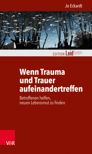 Jo Eckardt: Wenn Trauma und Trauer aufeinandertreffen