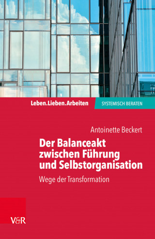Antoinette Beckert: Der Balanceakt zwischen Führung und Selbstorganisation