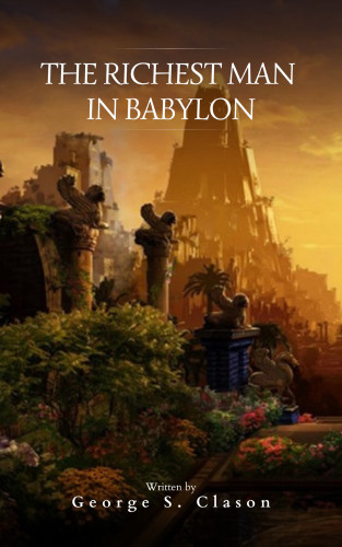 George S. Clason, Bookish: The Richest Man in Babylon