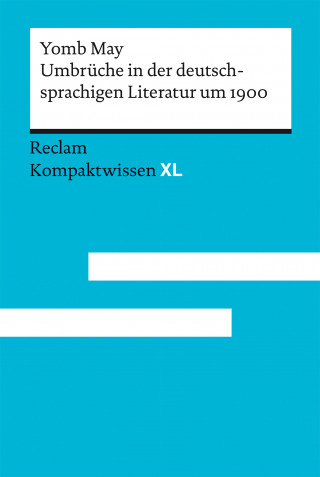 Yomb May: Umbrüche in der deutschsprachigen Literatur um 1900