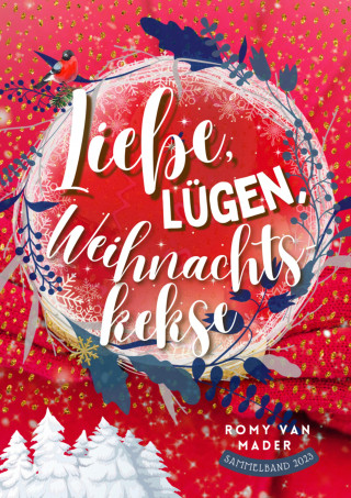 Romy van Mader: Liebe, Lügen, Weihnachtskekse