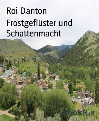 Roi Danton: Frostgeflüster und Schattenmacht