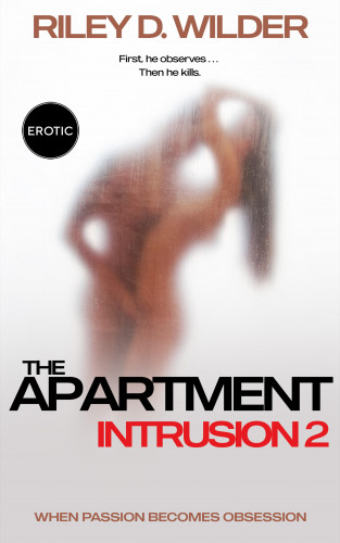 Riley D. Wilder: The Apartment: Intrusion 2