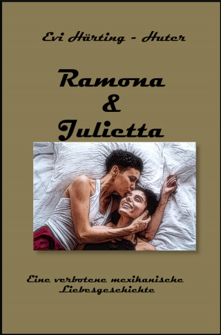 Evelyne Härting-Huter: Ramona und Julietta