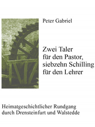 Peter Gabriel: Zwei Taler für den Pastor, siebzehn Schilling für den Lehrer