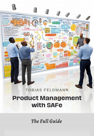 Tobias Feldmann: Product Management with SAFe
