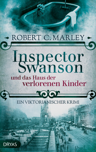Robert C. Marley: Inspector Swanson und das Haus der verlorenen Kinder