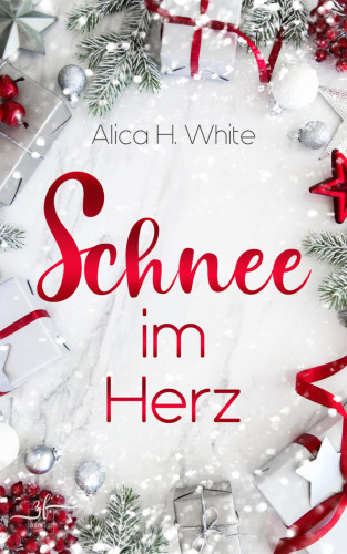 Alica H. White: Schnee im Herz