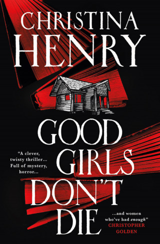 Christina Henry: Good Girls Don't Die