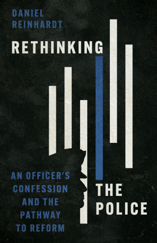 Daniel Reinhardt: Rethinking the Police