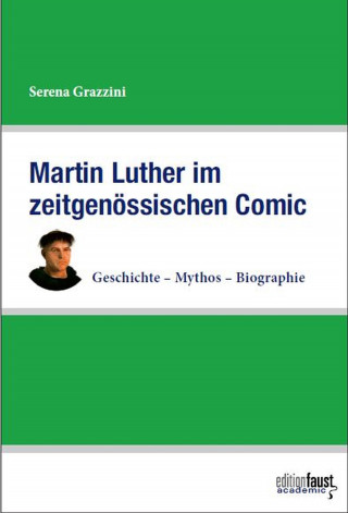 Serena Grazzini: Martin Luther im zeitgenössischen Comic