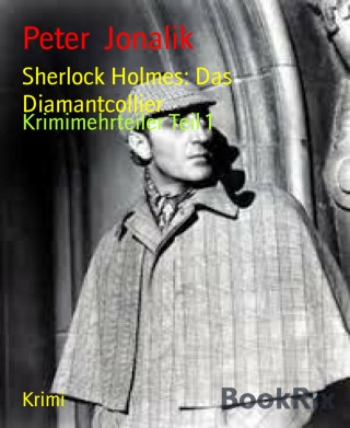 Peter Jonalik: Sherlock Holmes: Das Diamantcollier