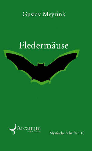 Gustav Meyrink: Fledermäuse - Phantastische Geschichten