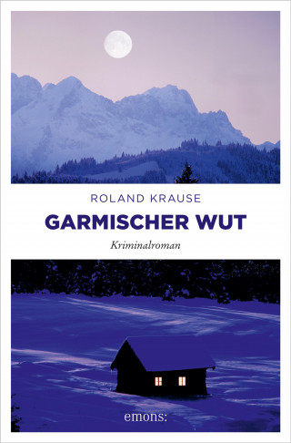 Roland Krause: Garmischer Wut