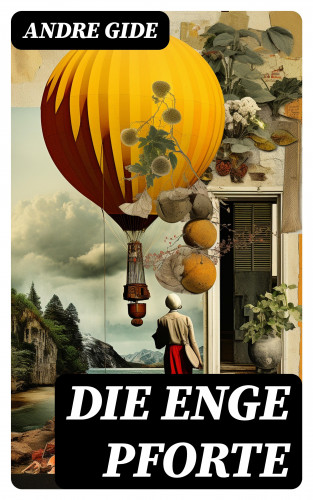 Andre Gide: Die enge Pforte