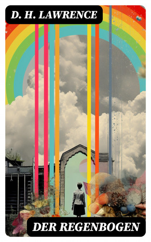 D. H. Lawrence: Der Regenbogen
