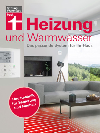 Karl-Gerhard Haas, Jochen Letsch: Heizung und Warmwasser - Das passende System für Ihr Haus, niedrigere Heizkosten und Klimaschutz dank energieeffizienter Planung