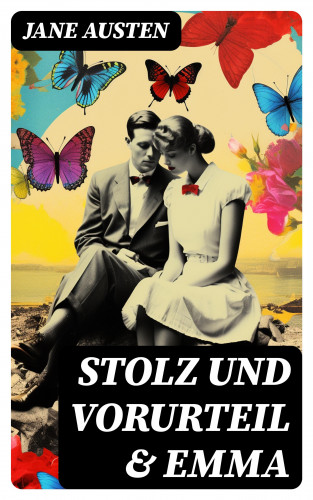 Jane Austen: Stolz und Vorurteil & Emma