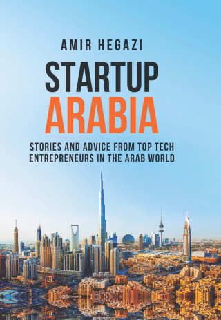 Amir Hegazi: Startup Arabia