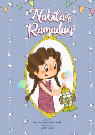 Aya Dorgham, Maha Fathi: Nabila's_Ramadan