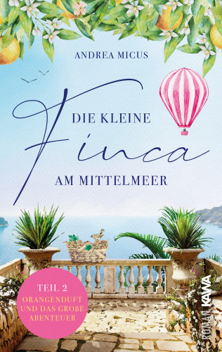 Andrea Micus: Die kleine Finca am Mittelmeer