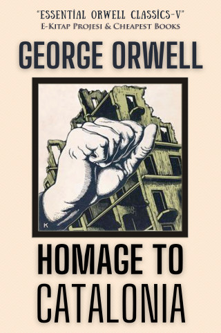 George Orwell: Homage to Catalonia