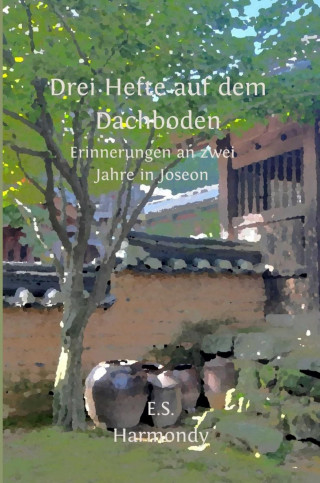 E.S. Harmondy: Drei Hefte auf dem Dachboden